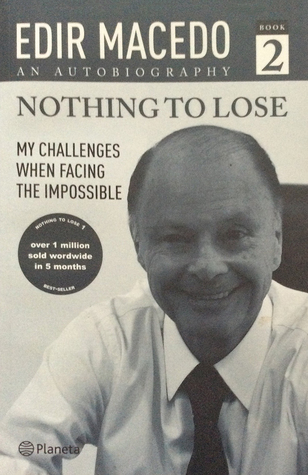 Nothing to Lose: My challenges when facing the impossible (Nada a perder #2)