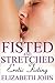 Fisted And Stretched | Erotic Fisting