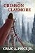 The Crimson Claymore by Craig A. Price Jr.