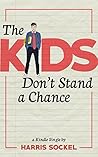 The Kids Don't St...
