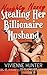 Naughty Nanny Stealing Her Billionaire Husband: BBW Billionaire Older Man/Younger Woman
