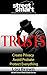 Trusts: Create Privacy, Avoid Probate, Protect Everything