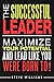 The Successful Leader: Maxi...