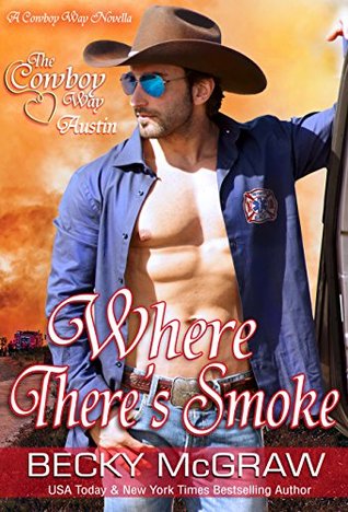 Where There's Smoke (A Cowboy Way Novella)