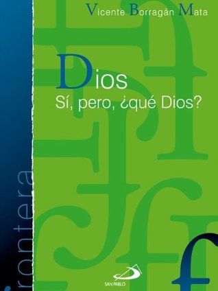 Dios. Sí. ¿Pero qué Dios? (Frontera)