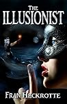 The Illusionist (The Illusionist Series Book 1)