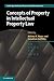 Concepts of Property in Intellectual Property Law (Cambridge Intellectual Property and Information Law Book 21)