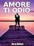 Amore ti odio (Italian Edition)