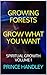 Growing Forests Grow What Y...