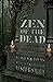 Zen of the Dead