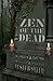 Zen of the Dead by Lester Smith