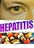 HEPATITIS: HOW TO OVERCOME HEPATITIS (A, B, C, D, E, AND X).