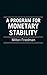 A Program for Monetary Stability