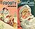Frosty the Snowman and Santa Claus Funnies. Issues 1272 and 958. Golden Age Christmas Digital Comics (seasonal festive comics Book 1)