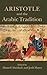 Aristotle and the Arabic Tradition