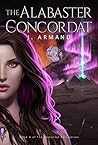 The Alabaster Concordat (The Immortal Coil, #4)
