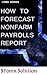 HOW TO FORECAST NONFARM PAY...