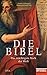 Die Bibel by Annette Großbongardt
