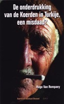 De onderdrukking van de Koerden in Turkije, een misdaad?