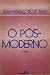 O pós-moderno