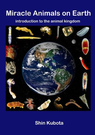 Miracle Animals on Earth: introduction to the animal kingdom (Kindle Edition)