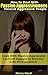 Passive Aggressiveness: How to Deal With Passive Aggressive People, Cope With Passive Aggression, Confront Aggressive Behavior & Be More Assertive (Stop ... Selfish Controlling & Manipulative People)