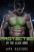 Protected By The Alien Boss