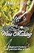 Wine Making: A Beginner’s G...