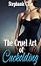 The Cruel Art of Cuckolding by Stephanie Cain