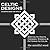 Celtic Designs Coloring Book for Adults: 200 Celtic Knots, Crosses and Patterns to Color for Stress Relief and Meditation [Art Therapy Coloring Book Series, Volume Three]
