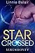 Serendipity - Star Crossed 1/2