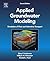 Applied Groundwater Modeling: Simulation of Flow and Advective Transport
