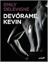 Devórame, Kevin by Emily Delevigne