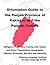 Orientation Guide to the Punjab Province of Pakistan and the Punjabi Culture: Religion, Traditions, Family Life, Urban and Rural Populations, Geography, History, Economy, Society and Security