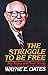 The Struggle to Be Free: My...