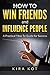 How to Win Friends and Influence People by Kira Kot
