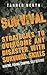 Survival: Strategies to Overcome Any Disaster with Survival Skills