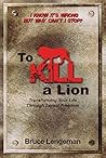 To Kill a Lion