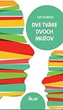 Dve tváre dvoch mužov