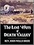 The Lost 49ers of Death Valley: A Survivor's True Story