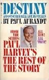 Destiny: From Paul Harvey's the Rest of the Story Destiny: From Paul Harvey's the Rest of the Story