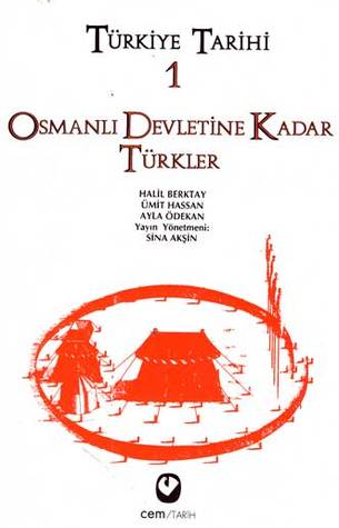 Osmanlı Devletine Kadar Türkler (Türkiye Tarihi, #1)