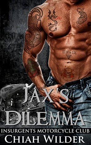 Jax's Dilemma (Insurgents MC #2)