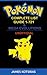 Pokemon Complete List Guide 1-721 & Mega Evolutions: Unofficial Book (Pokemon Pokedex Guide 1)