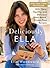 Deliciously Ella: 100+ Easy, Healthy, and Delicious Plant-Based, Gluten-Free Recipes
