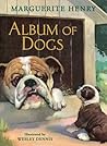 Album of Dogs by Marguerite Henry
