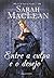 Entre a culpa e o desejo by Sarah MacLean