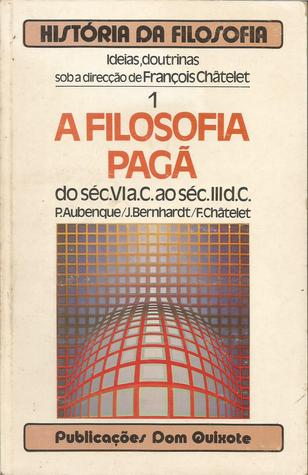 A Filosofia Pagã do Séc. VI a.C. ao Séc. III d.C.