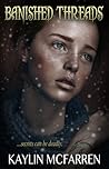 Banished Threads by Kaylin McFarren