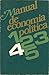 Manual de Economia Política - Volume IV